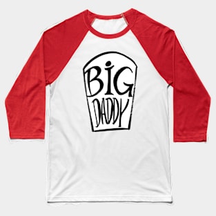 BIG DADDY 2 Baseball T-Shirt